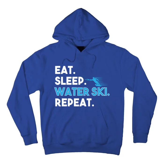 Eat Sleep Water Ski Repeat Funny Water Skier Skiing Lover Meaningful Gift Tall Hoodie