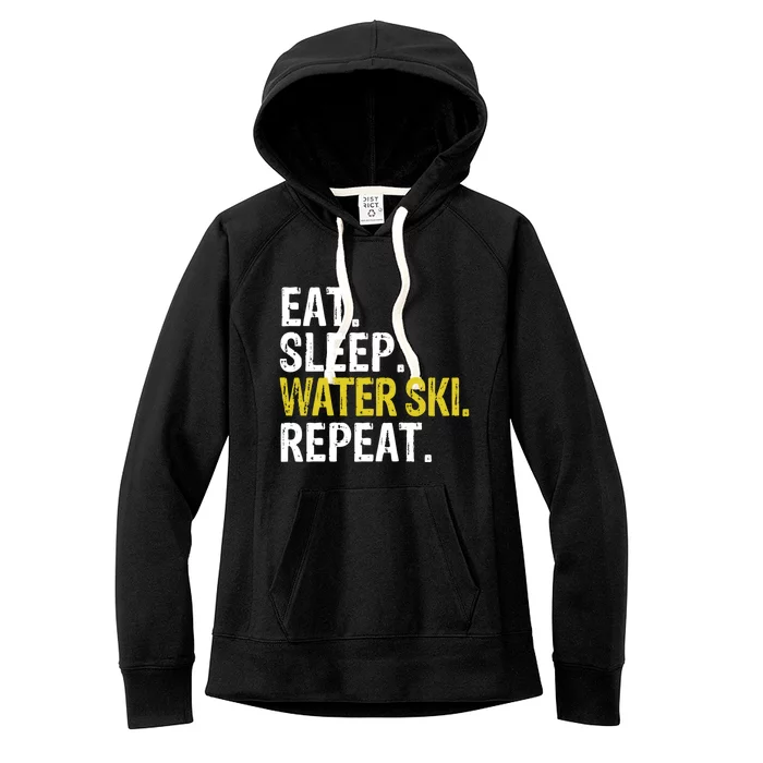 Eat Sleep Water Ski Repeat Gift Skiing Gift Women's Fleece Hoodie