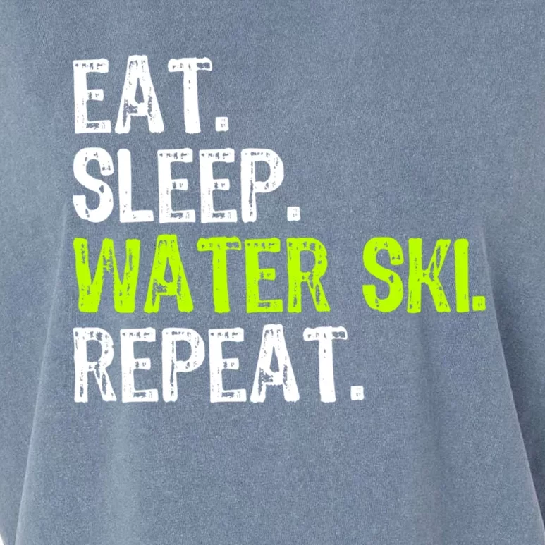 Eat Sleep Water Ski Repeat Skiing Skier Funny Waterski Funny Gift Garment-Dyed Women's Muscle Tee