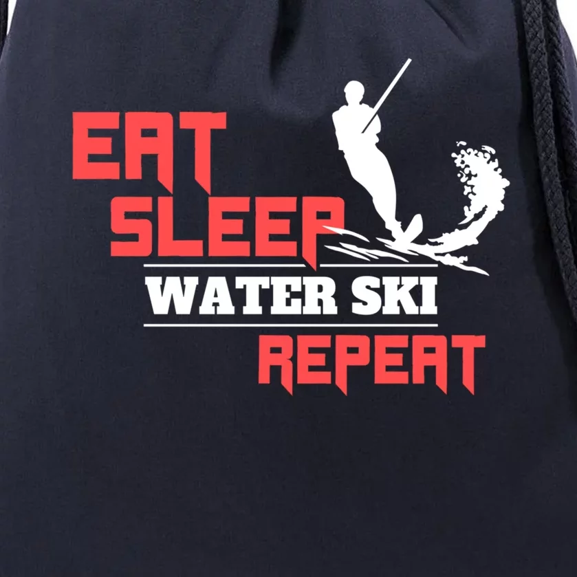 Eat Sleep Water Ski Repeat Water Skiing Wakeboarding Meaningful Gift Drawstring Bag