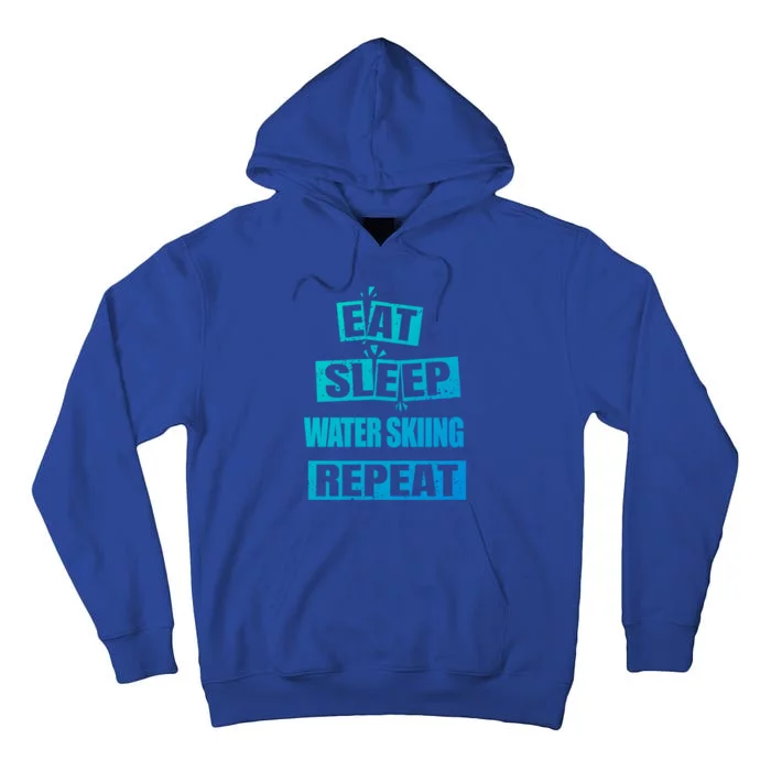 Eat Sleep Water Skiing Repeat Funny Water Skiing Great Gift Tall Hoodie