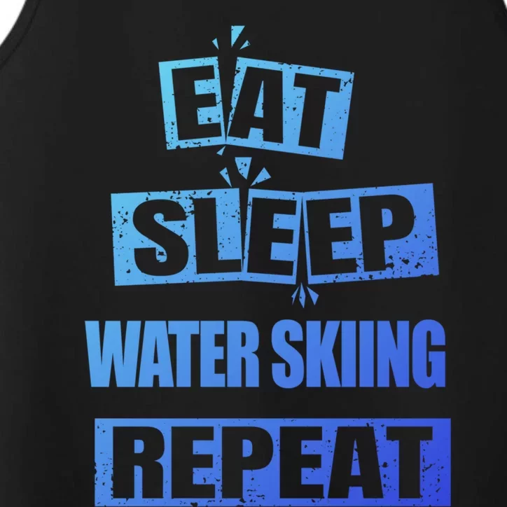 Eat Sleep Water Skiing Repeat Funny Water Skiing Great Gift Performance Tank