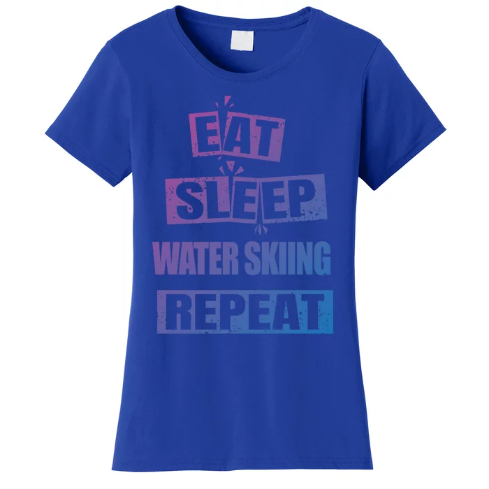 Eat Sleep Water Skiing Repeat Funny Water Skiing Great Gift Women's T-Shirt