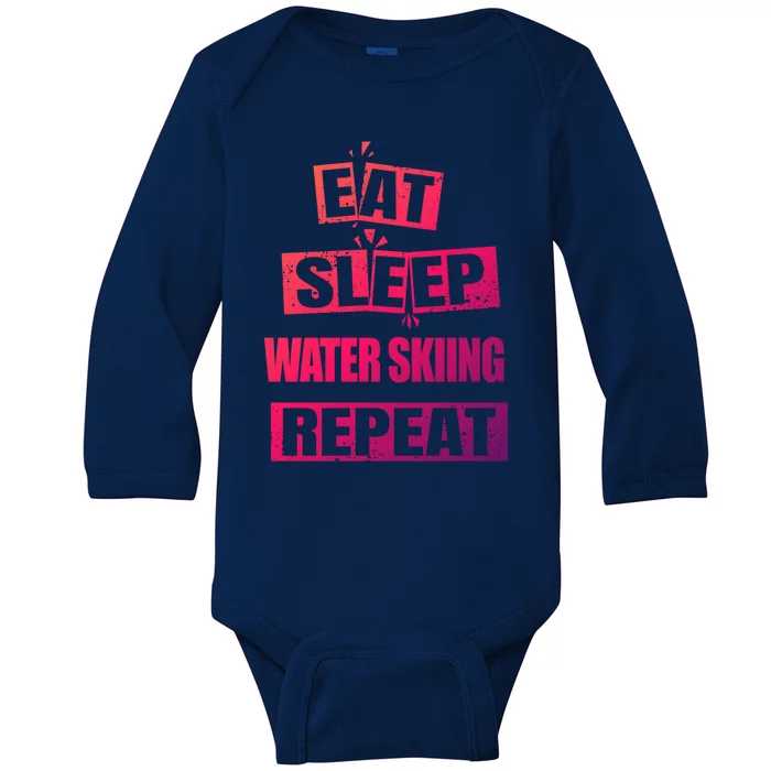 Eat Sleep Water Skiing Repeat Funny Water Skiing Great Gift Baby Long Sleeve Bodysuit