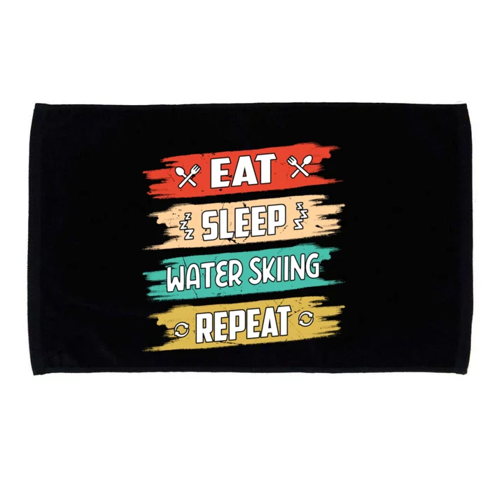 Eat Sleep Water Skiing Repeat Water Skiing Water Skier Gift Microfiber Hand Towel