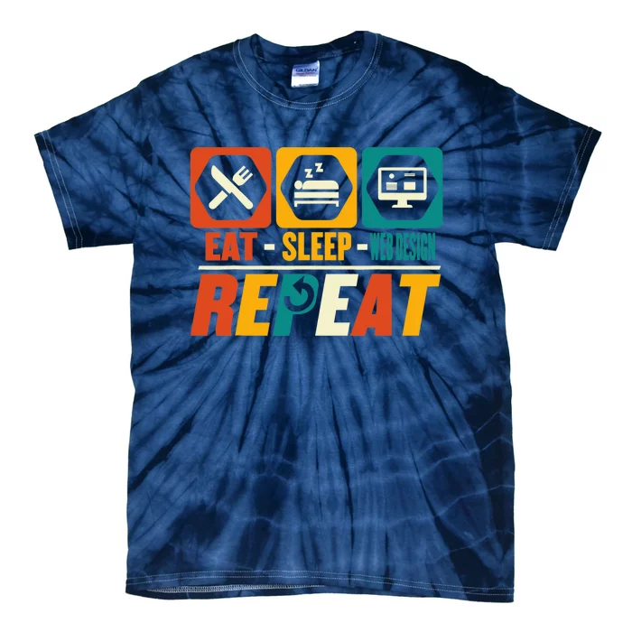 Eat Sleep Web Design Repeat Funny Developer Programmer Tie-Dye T-Shirt