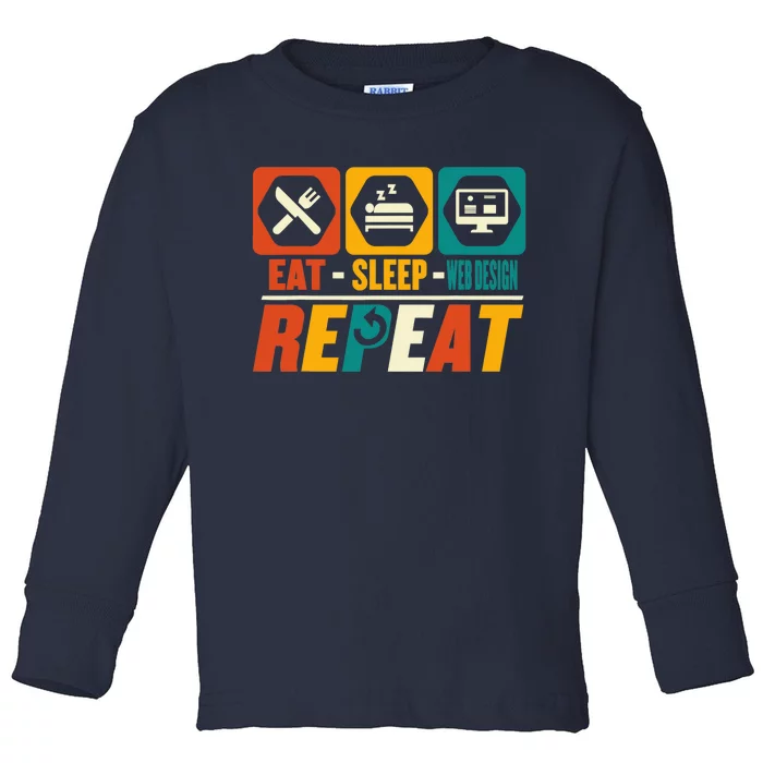 Eat Sleep Web Design Repeat Funny Developer Programmer Toddler Long Sleeve Shirt