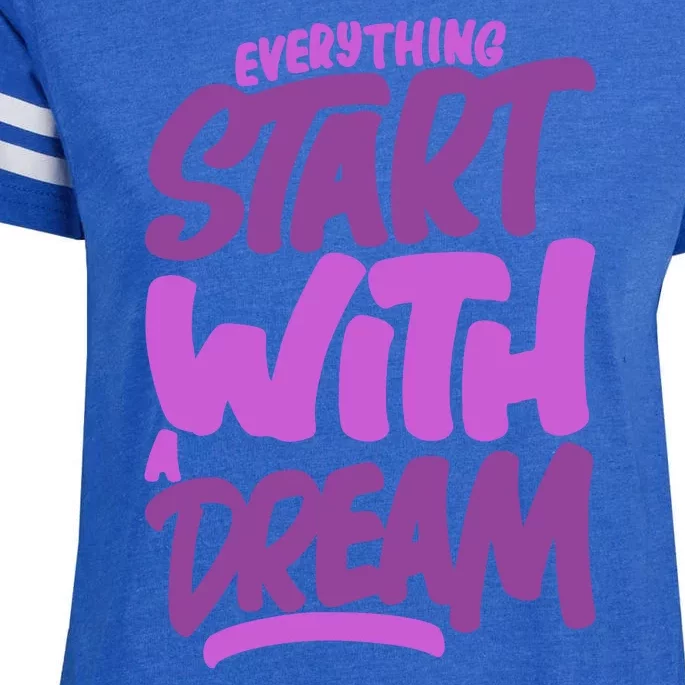 Everything Start With A Dream Enza Ladies Jersey Football T-Shirt