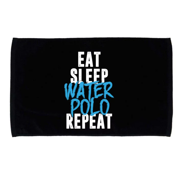 Eat Sleep Water Polo Repeat Cool Water Polo Gift Idea Gift Microfiber Hand Towel