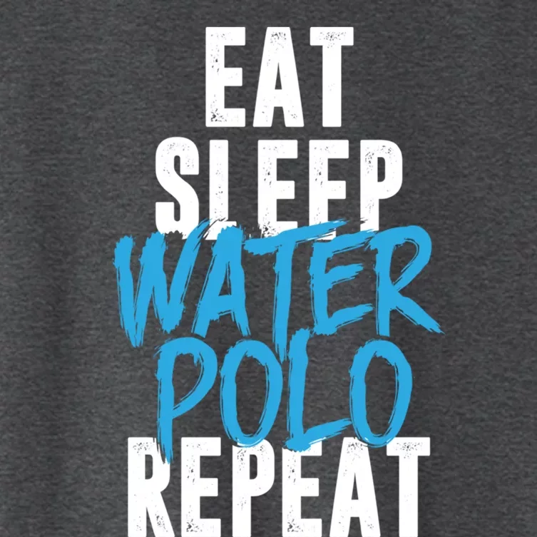 Eat Sleep Water Polo Repeat Cool Water Polo Gift Idea Gift Women's Crop Top Tee