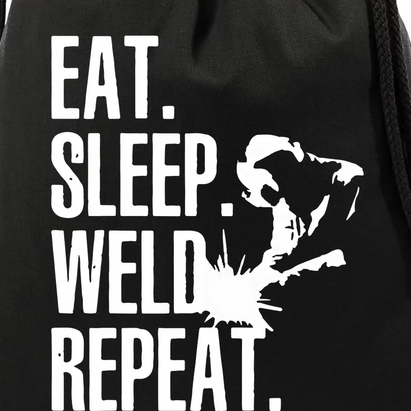 Eat Sleep Weld Repeat Welder Drawstring Bag