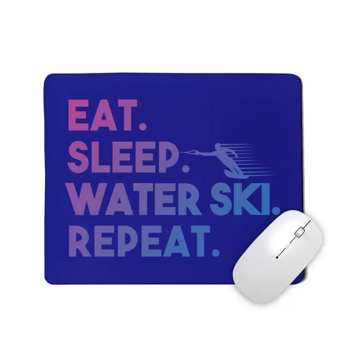 Eat Sleep Water Ski Repeat Funny Water Skier Skiing Lover Cool Gift Mousepad