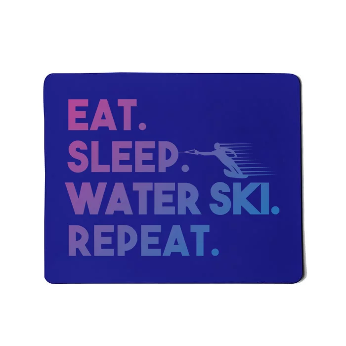 Eat Sleep Water Ski Repeat Funny Water Skier Skiing Lover Cool Gift Mousepad