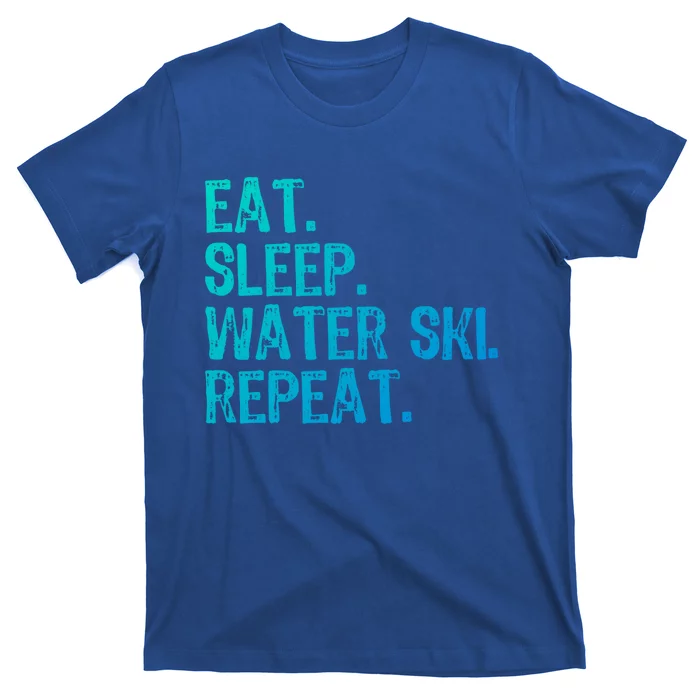 Eat Sleep Water Ski Repeat Skiing Skier Funny Waterski Gift T-Shirt