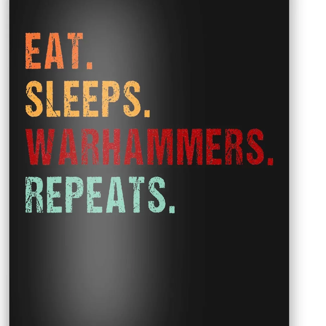 Eat Sleep Warhammers Repeat Funny Gamer Gaming Video Game Poster