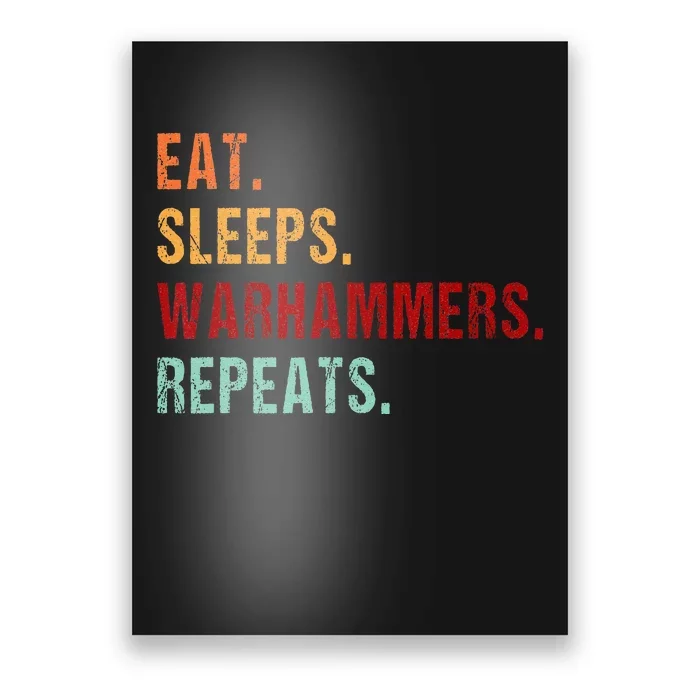 Eat Sleep Warhammers Repeat Funny Gamer Gaming Video Game Poster