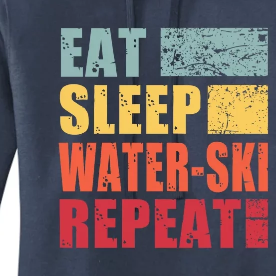 Eat Sleep WaterSki Repeat Gift Women's Pullover Hoodie