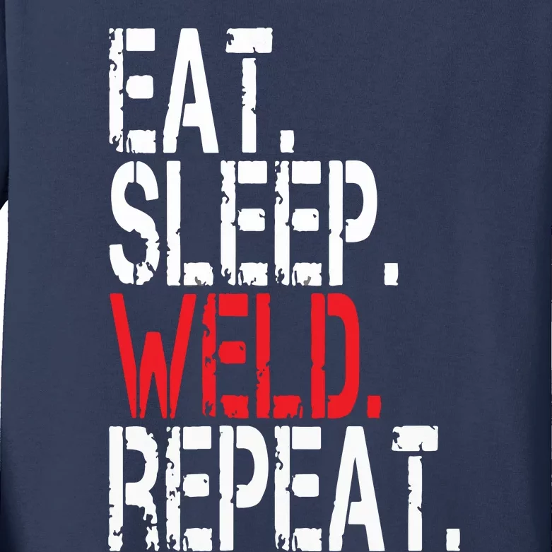 Eat Sleep Weld Repeat Funny Welder Kids Long Sleeve Shirt