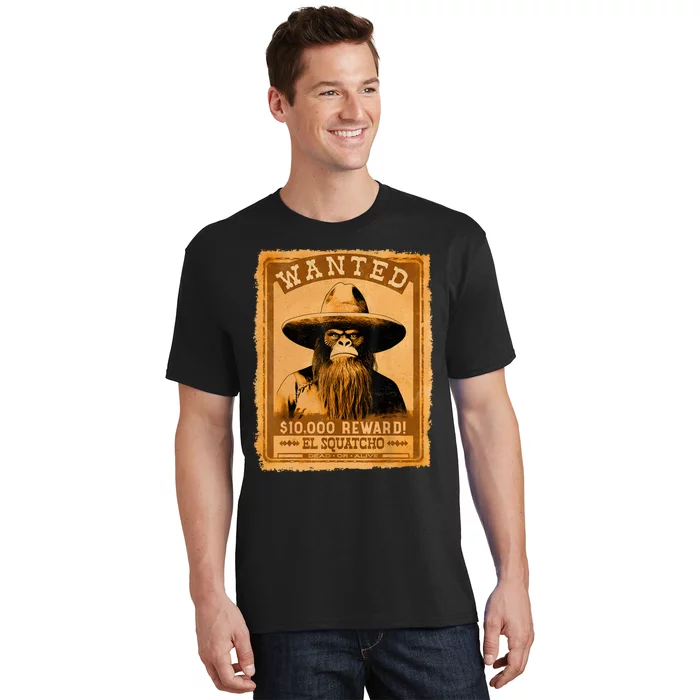 El Squatcho Wanted Poster – Western Bigfoot Funny Sasquatch T-Shirt