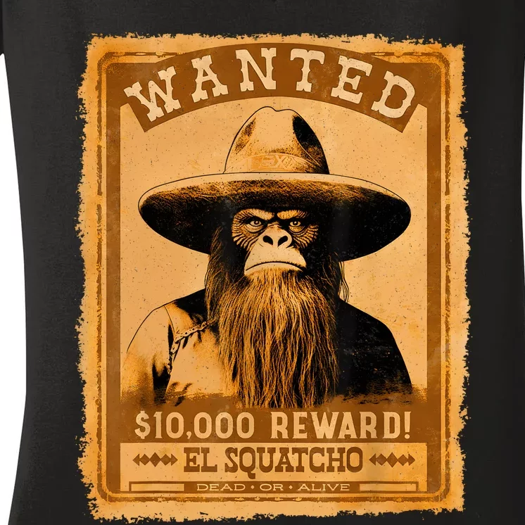 El Squatcho Wanted Poster – Western Bigfoot Funny Sasquatch Women's V-Neck T-Shirt