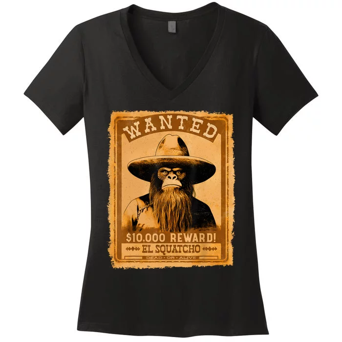 El Squatcho Wanted Poster – Western Bigfoot Funny Sasquatch Women's V-Neck T-Shirt