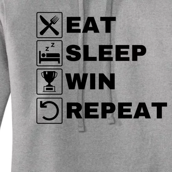 Eat Sleep Win Repeat Winner Life Funny Love Winning Sports Women's Pullover Hoodie