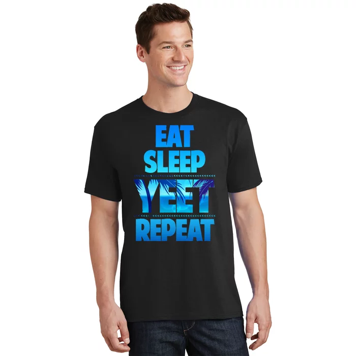 Eat Sleep Yeet Repeat T-Shirt