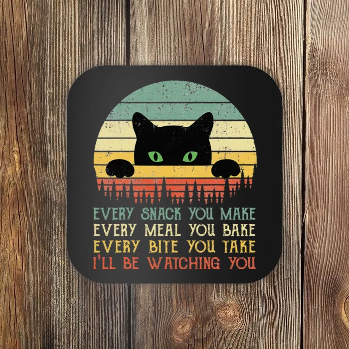 Every Snack You Make Cat Funny Cat Mom Cat Mama Cat Dad Coaster