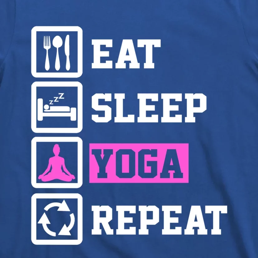 Eat Sleep Yoga Repeat Funny Yoga Lover Gift T-Shirt