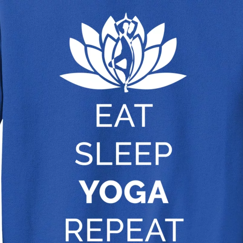 Eat Sleep Yoga Repeat Gift Tall Sweatshirt