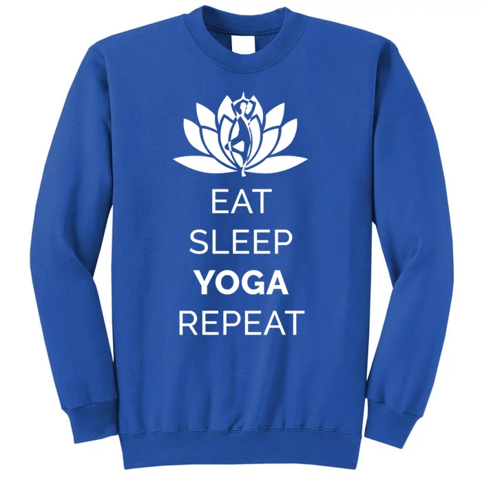 Eat Sleep Yoga Repeat Gift Tall Sweatshirt