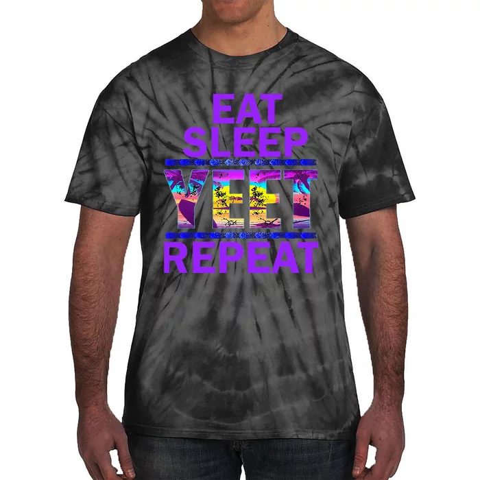 Eat Sleep Yeet Repeat Vintage Yeet Apparel Tie-Dye T-Shirt