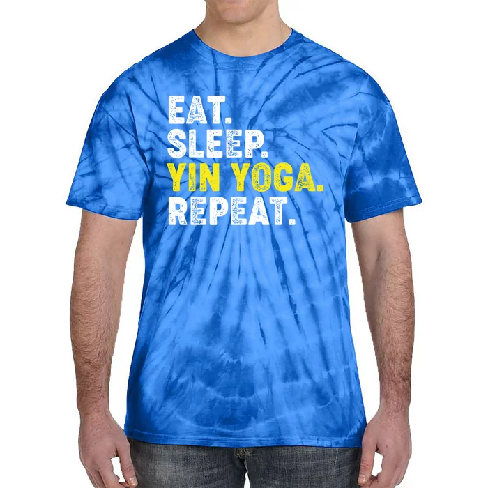 Eat Sleep Yin Yoga Repeat! Funny Yin Yoga Phrase Gift Tie-Dye T-Shirt