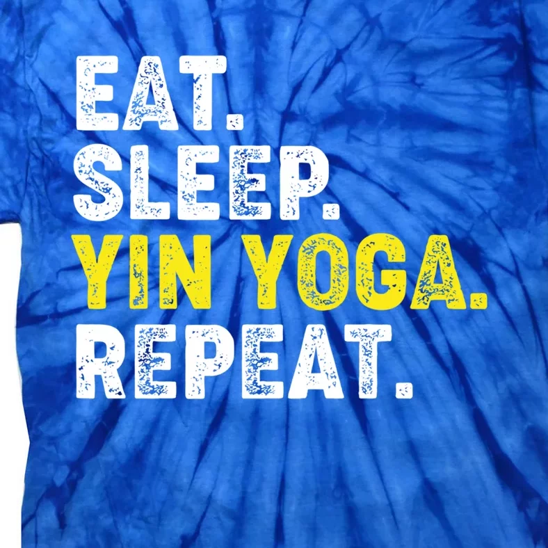 Eat Sleep Yin Yoga Repeat! Funny Yin Yoga Phrase Gift Tie-Dye T-Shirt