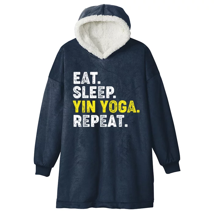 Eat Sleep Yin Yoga Repeat! Funny Yin Yoga Phrase Gift Hooded Wearable Blanket