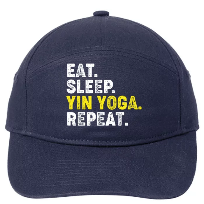 Eat Sleep Yin Yoga Repeat! Funny Yin Yoga Phrase Gift 7-Panel Snapback Hat