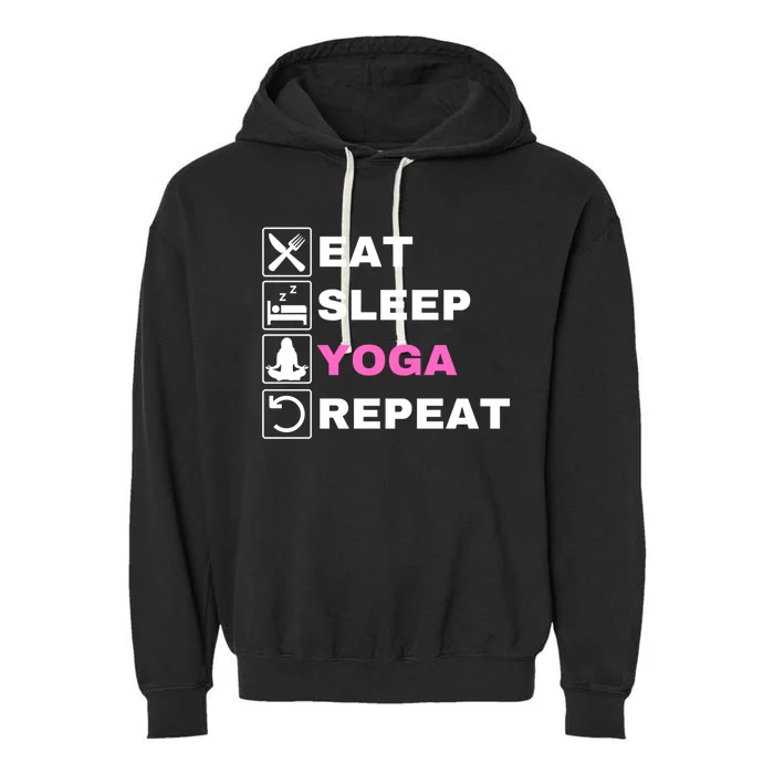 Eat Sleep Yoga Repeat Exercise Gym Funny Yoga Funny Workout Cute Gift Garment-Dyed Fleece Hoodie