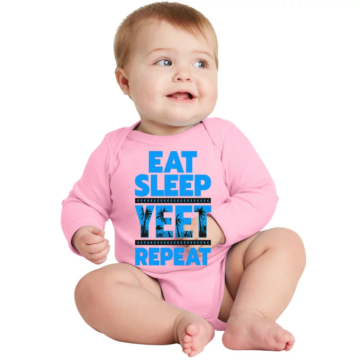 Eat Sleep Yeet Repeat Vintage Yeet Apparel Saying Baby Long Sleeve Bodysuit