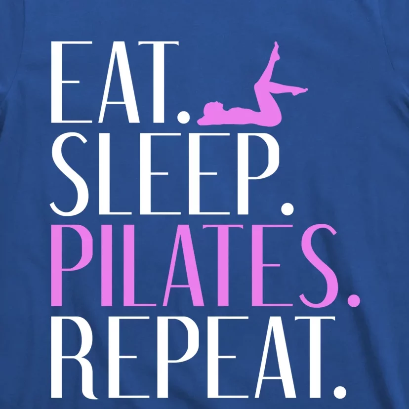 Eat Sleep Yogalates Repeat Yoga And Pilates Cute Gift T-Shirt