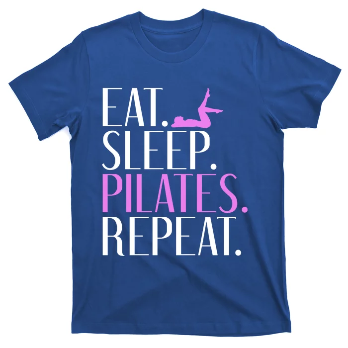 Eat Sleep Yogalates Repeat Yoga And Pilates Cute Gift T-Shirt