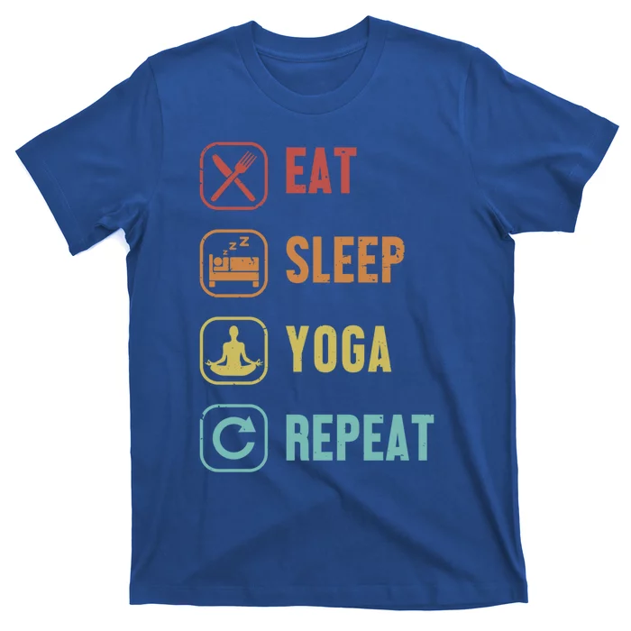 Eat Sleep Yoga Repeat Ashtanga Hatha Asanas Kundalini Yoga Meaningful Gift T-Shirt