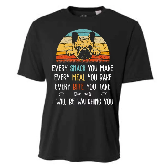 Every Snack You Make Every Meal You Bake French Bulldog Cooling Performance Crew T-Shirt