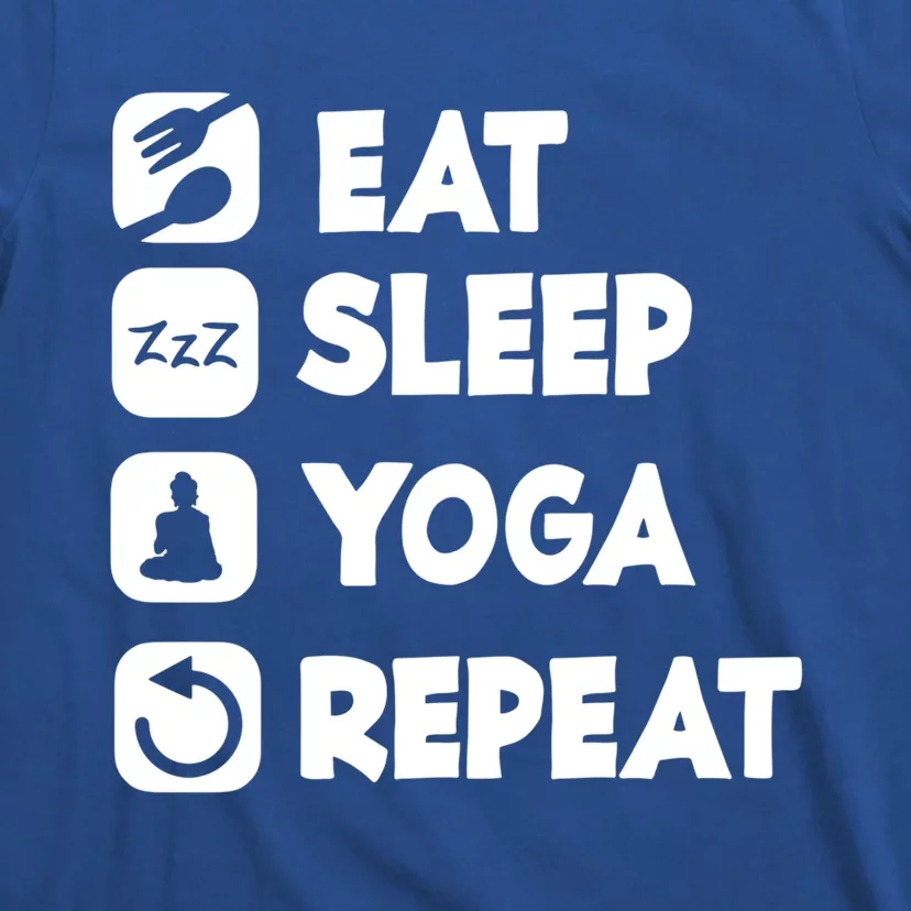 Eat Sleep Yoga Repeat Buddha Yoga Hinduism Spirit Great Gift T-Shirt