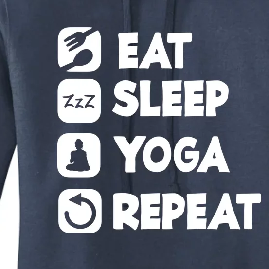 Eat Sleep Yoga Repeat Buddha Yoga Hinduism Spirit Great Gift Women's Pullover Hoodie