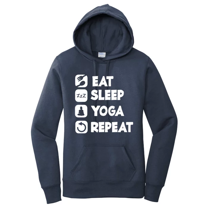 Eat Sleep Yoga Repeat Buddha Yoga Hinduism Spirit Great Gift Women's Pullover Hoodie