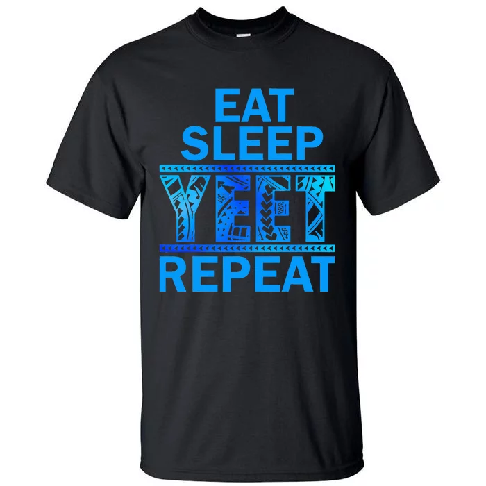 Eat Sleep Yeet Repeat Vintage Yeet Apparel Saying Tall T-Shirt