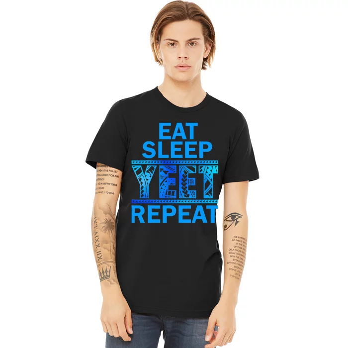 Eat Sleep Yeet Repeat Vintage Yeet Apparel Saying Premium T-Shirt