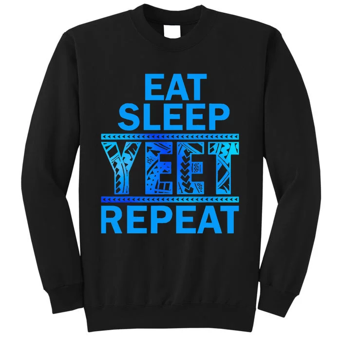 Eat Sleep Yeet Repeat Vintage Yeet Apparel Saying Tall Sweatshirt