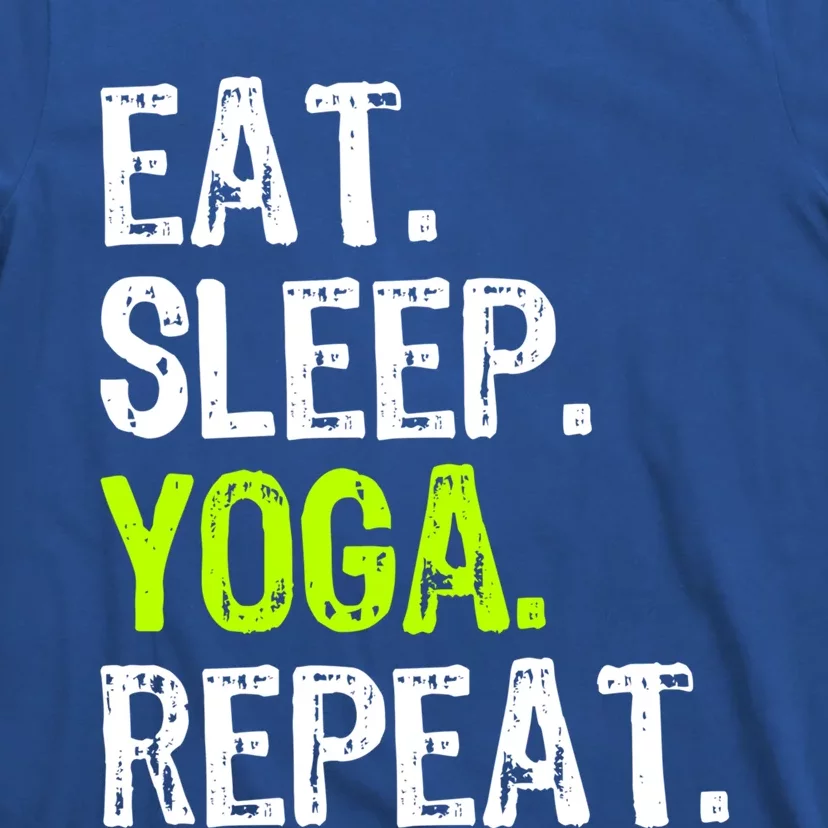 Eat Sleep Yoga Repeat Funny Cool Teacher Spiritual Gift T-Shirt