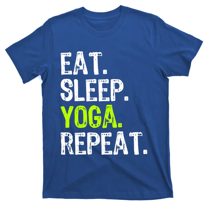 Eat Sleep Yoga Repeat Funny Cool Teacher Spiritual Gift T-Shirt